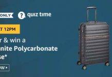 Amazon Quiz : Ans and Win Samonate Polycarbonate Suitcase (16th June) Amazon Quiz Ans and Win Samonate Polycarbonate Suitcase (16th June)