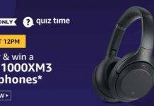 AMAZON QUIZ : ANSWERS AND WIN Sony 1000XM3 Headphones (30TH JUNE 2020) Amazon Quiz Answers Win Today